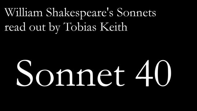 Sonnet 40 (William Shakespeare) смотреть онлайн
