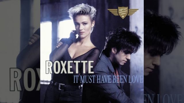 Roxette - It Must Have Been Love (Dolby Atmos)