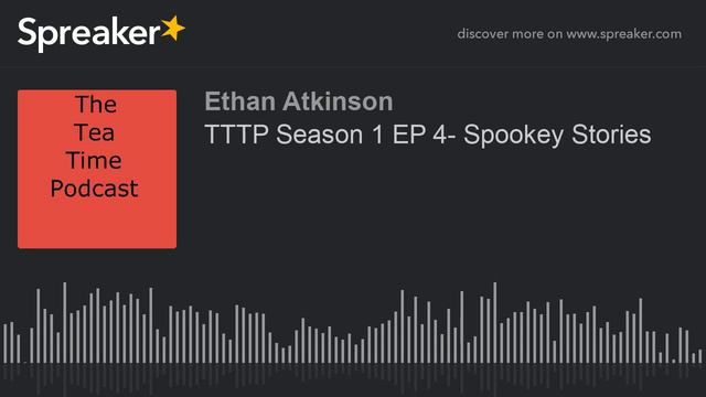 TTTP Season 1 EP 4- Spookey Stories (made with Spreaker) смотреть онлайн