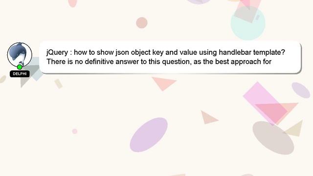 jQuery : how to show json object key and value using handlebar template? смотреть онлайн