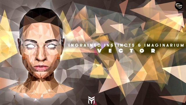 Ingrained Instincts & Imaginarium - Vector смотреть онлайн