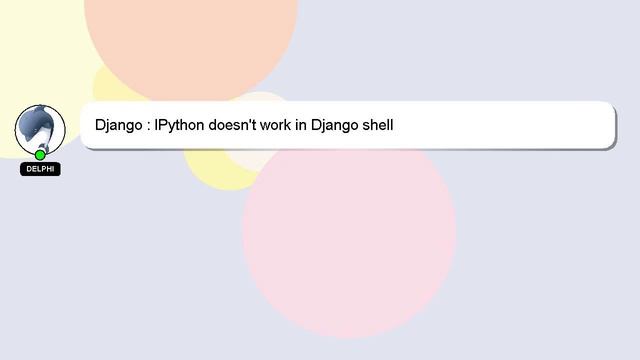 Django : IPython doesn't work in Django shell смотреть онлайн