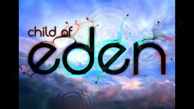 child of eden OST - 01 Title смотреть онлайн