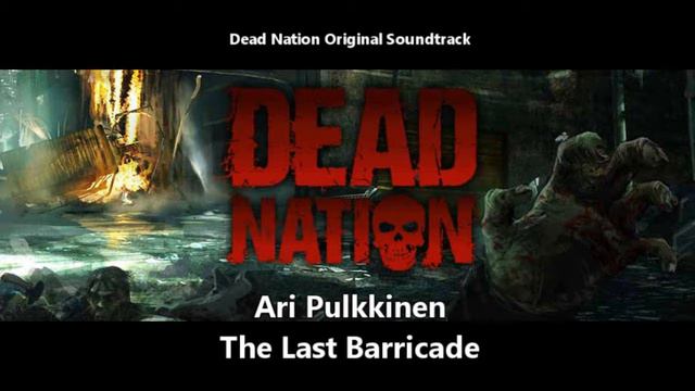 The Last Barricade (Dead Nation OST) by Ari Pulkkinen смотреть онлайн