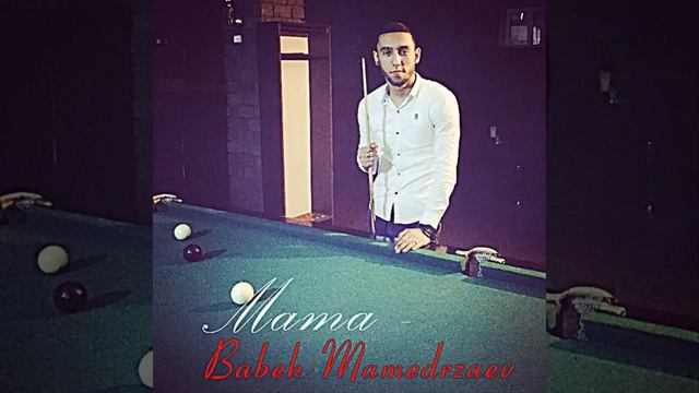 Babek Mamedrzaev - Mama смотреть онлайн