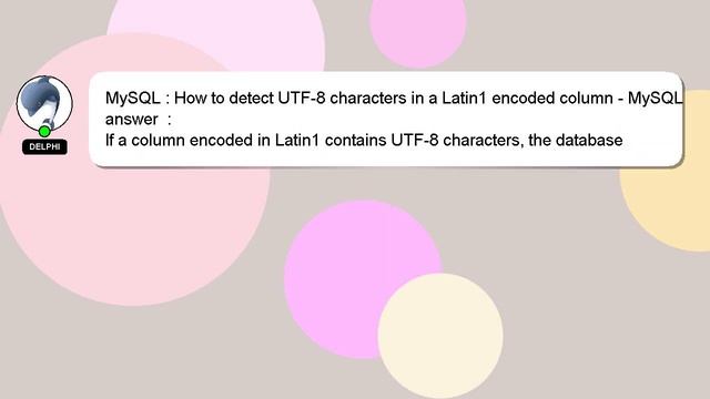 MySQL : How to detect UTF-8 characters in a Latin1 encoded column - MySQL смотреть онлайн
