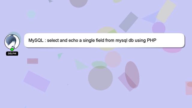 MySQL : select and echo a single field from mysql db using PHP смотреть онлайн