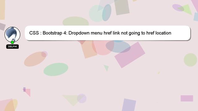 CSS : Bootstrap 4: Dropdown menu href link not going to href location смотреть онлайн