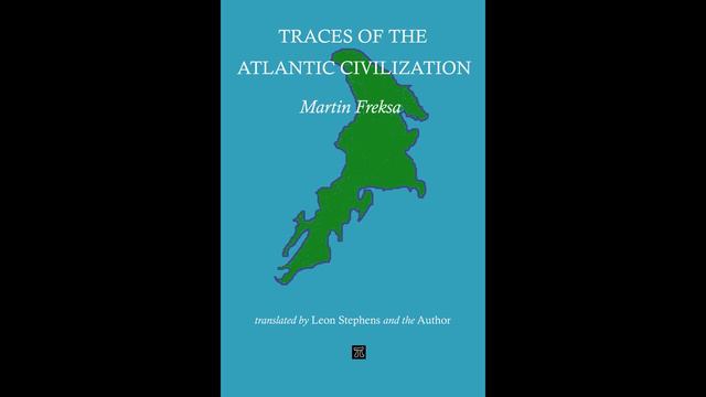 TRACES OF THE ATLANTIC CIVILIZATION by Martin Freksa смотреть онлайн