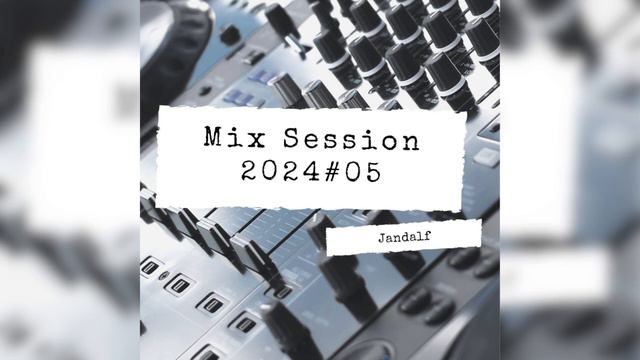 Jandalf - Mix Session 2024#05 смотреть онлайн