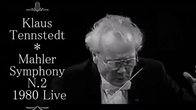 Mahler: Symphonie N.2 Tennstedt (1980 LIVE) смотреть онлайн