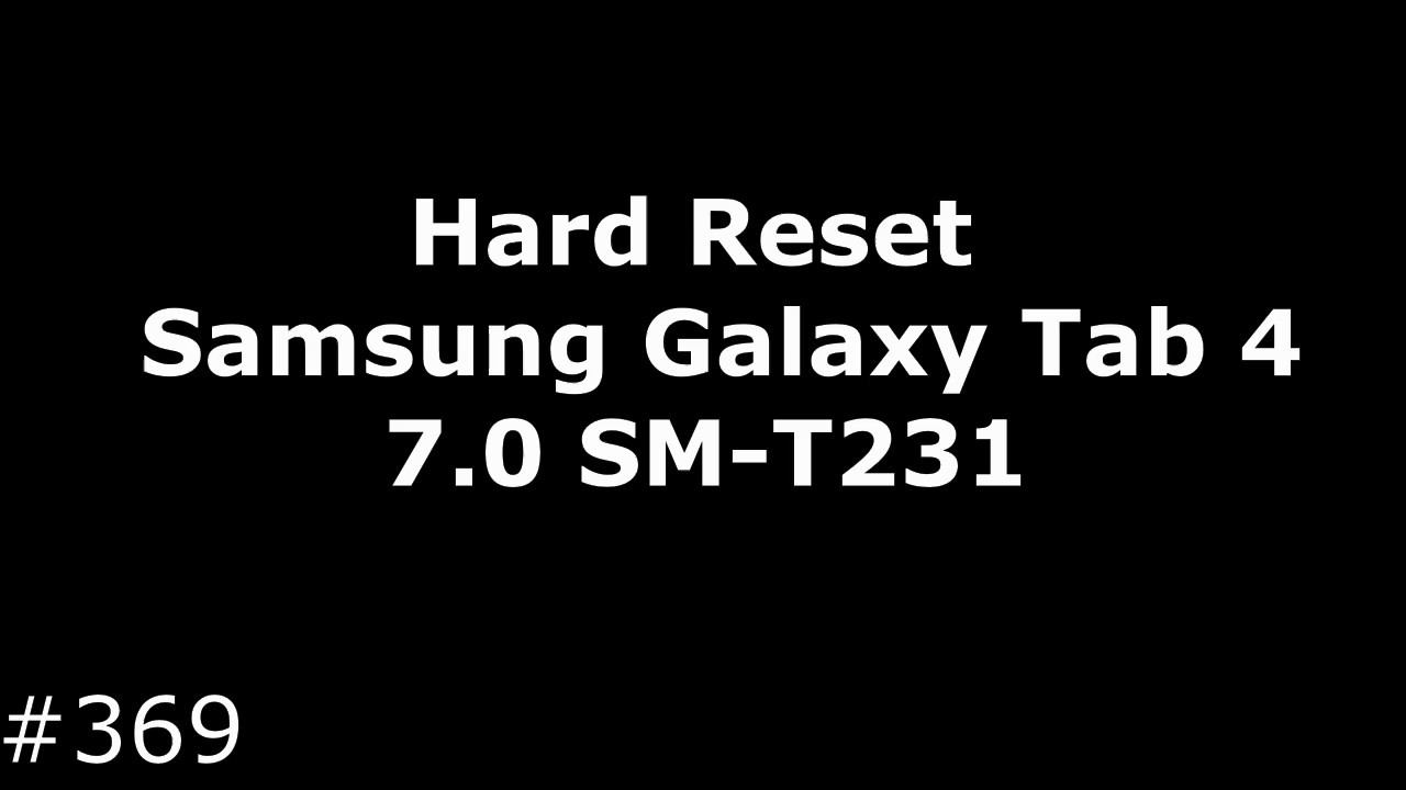 Hard Reset Samsung Galaxy Tab 4 7.0 SM-T231 смотреть онлайн