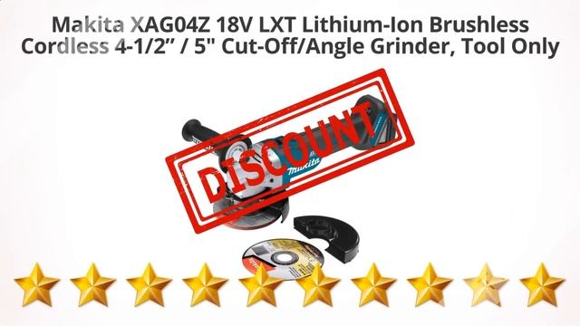 Makita XAG04Z 18V LXT Lithium-Ion Brushless Cordless 4-1/2&rdquo; / | Review and Discount смотреть онлайн