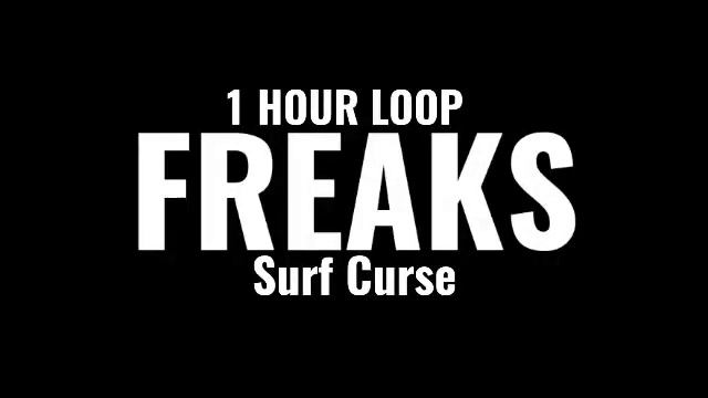 Surf Curse - Freaks (1 HOUR LOOP) “I dream of you almost every night hopefully ” {TikTok Song} смотреть онлайн