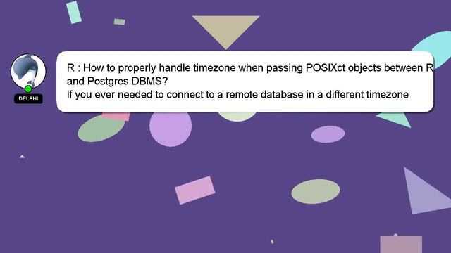 R : How to properly handle timezone when passing POSIXct objects between R and Postgres DBMS? смотреть онлайн