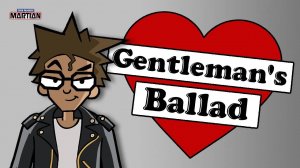 Gentleman's Ballad (Your Favorite Martian music video)