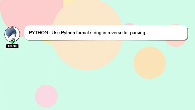 PYTHON : Use Python format string in reverse for parsing смотреть онлайн