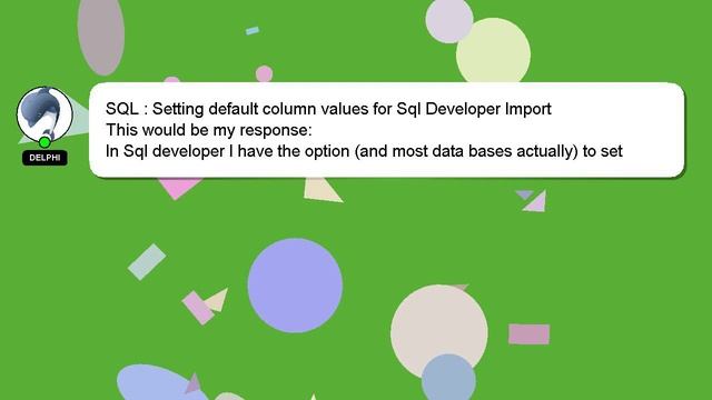 SQL : Setting default column values for Sql Developer Import смотреть онлайн