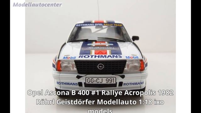 Opel Ascona B 400 #1 Rallye Acropolis 1982 Röhrl Geistdörfer Modellauto 1:18 ixo models смотреть онлайн