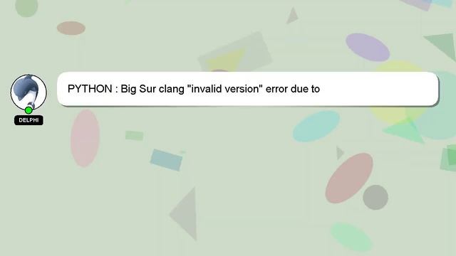 PYTHON : Big Sur clang "invalid version" error due to MACOSX_DEPLOYMENT_TARGET смотреть онлайн