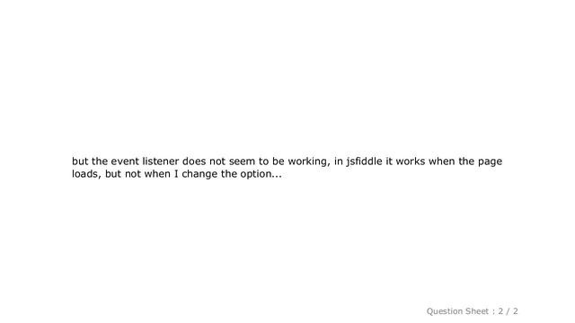 HTML : event listener in javascript not firing except for when the page is loaded смотреть онлайн