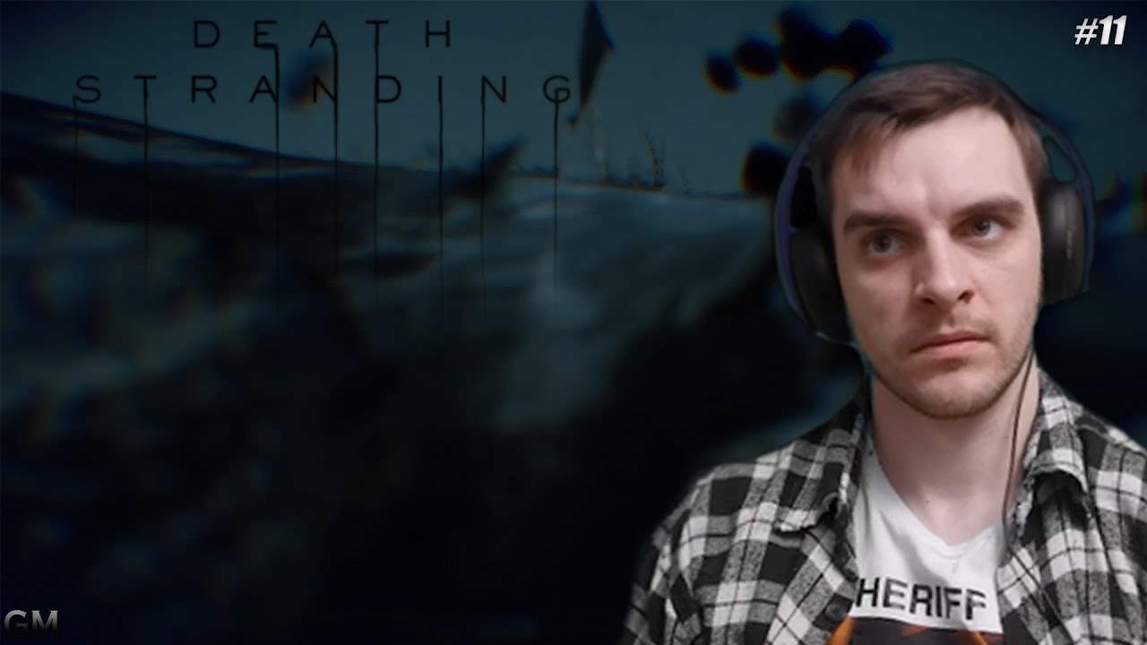 Death Stranding Ну это бред #11 (прохождение Дес Стрендинг) смотреть онлайн