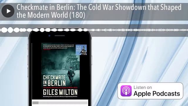 Checkmate in Berlin: The Cold War Showdown that Shaped the Modern World (180) смотреть онлайн