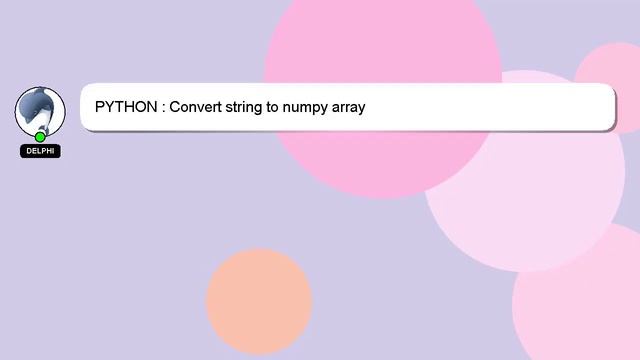 PYTHON : Convert string to numpy array смотреть онлайн