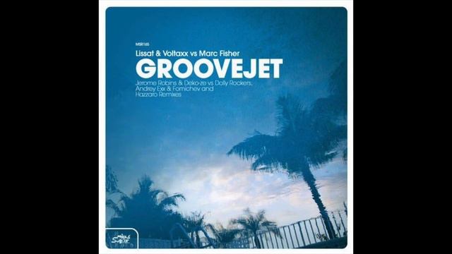Lissat & Voltaxx vs. Marc Fisher - Groovejet (Andrey Exx & Fomichev Remix) смотреть онлайн