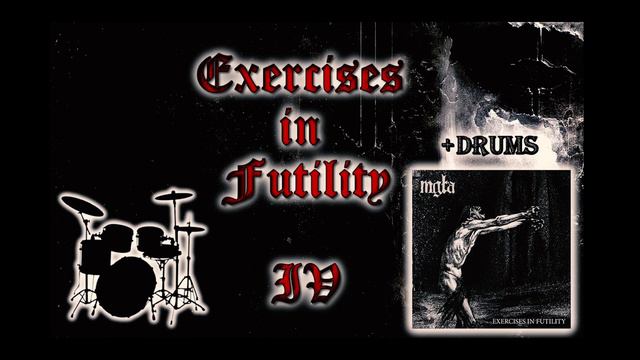 Mgla - Exercises In Futility IV (VST Drums ONLY) смотреть онлайн