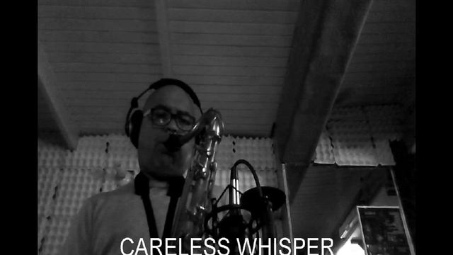 CARELESS WHISPER - George Michael - TENOR SAXOPHONE YAMAHA 62 смотреть онлайн