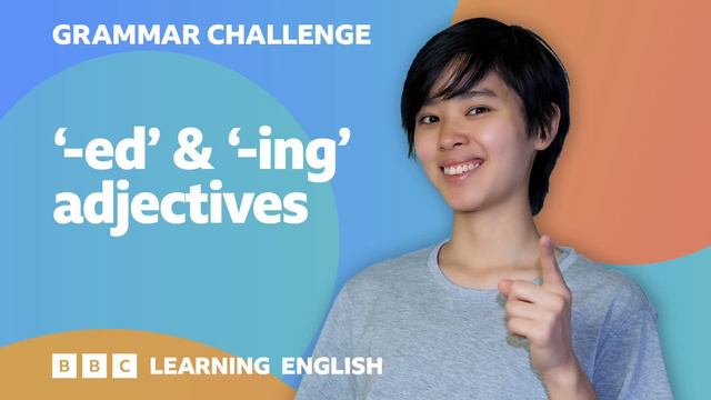 Grammar Challenge: -ed & -ing adjectives смотреть онлайн