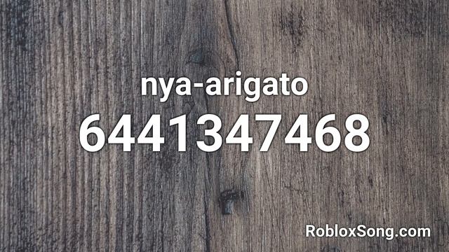 nya-arigato Roblox ID - Roblox Music Code смотреть онлайн