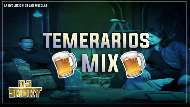 TEMERARIOS MIX  ADOLORIDOS  (DJ SMOKY)