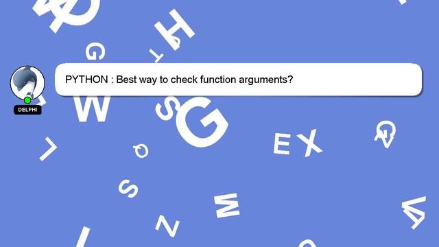 PYTHON : Best way to check function arguments? смотреть онлайн