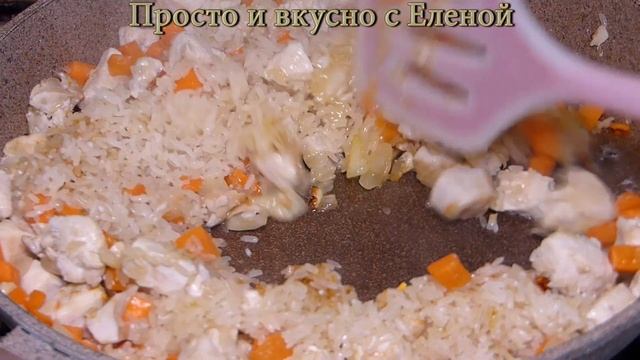 Простой и вкусный обед или ужин для всей семьи. Рис с курицей. Рис с овощами и курицей на сковороде смотреть онлайн