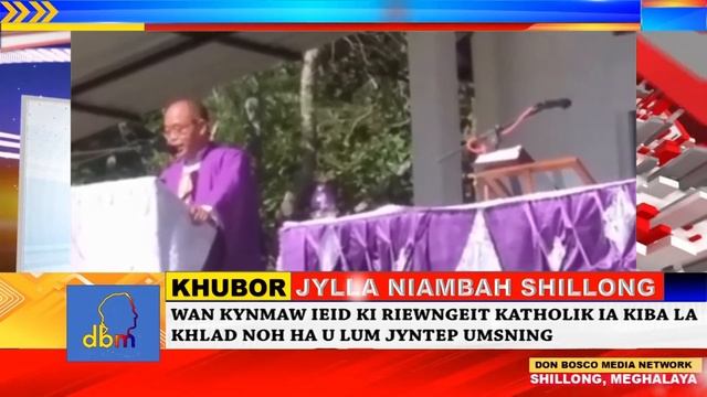 WAN KYNMAW IEID KI RIEWNGEIT KATHOLIK IA KIBA LA KHLAD NOH HA U LUM JYNTEP UMSNING. смотреть онлайн