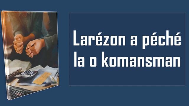 lèson 9 Dimanch 26 févwiyé 2023 Larézon a péché la o komansman смотреть онлайн