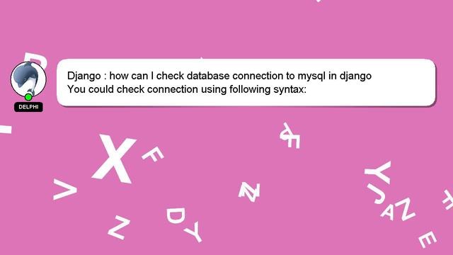 Django : how can I check database connection to mysql in django смотреть онлайн