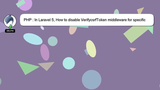 PHP : In Laravel 5, How to disable VerifycsrfToken middleware for specific route? смотреть онлайн