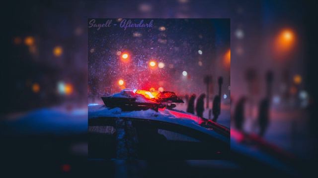 Sayell - Afterdark (Audio) смотреть онлайн