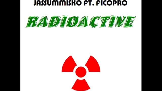 Ficopro & Jassummisko - Radioactive смотреть онлайн