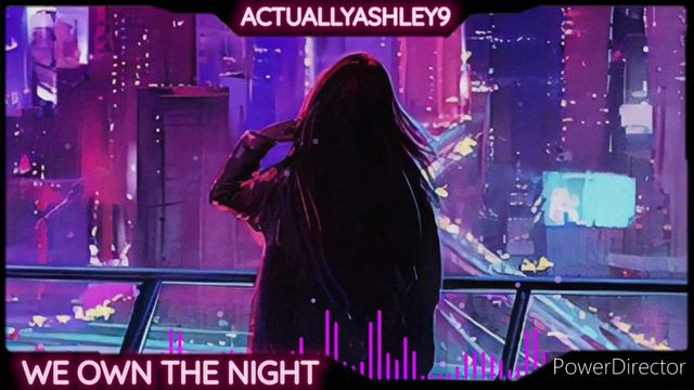 [Nightcore] We Own The Night смотреть онлайн