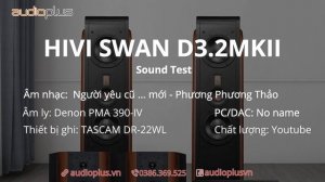 Sound test nhanh loa HIVI SWAN D3.2MKIII part 3/3