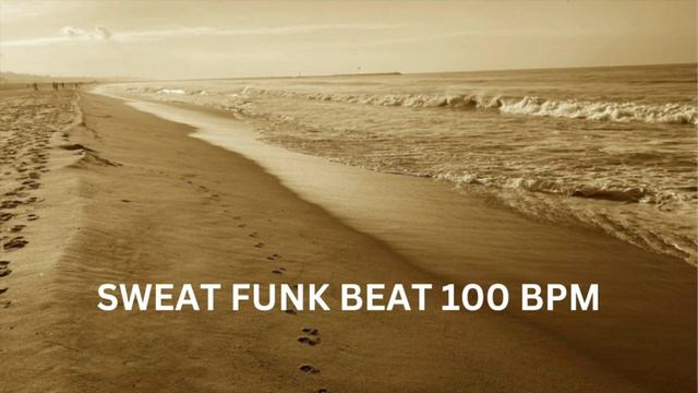 Sweat Funk Beat 100 BPM смотреть онлайн