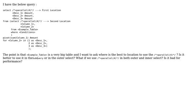 The difference between using parallelism "/\*+parallel(4)\*/" in the subquery смотреть онлайн