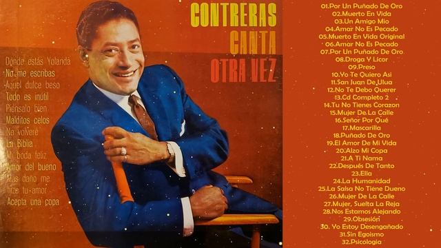 ORLANDO CONTRERAS EXITOS- VIEJITAS PERO BONITAS INOLVIDABLES- SUS 30 GRANDES EXITOS -BOLEROS DE ORO смотреть онлайн