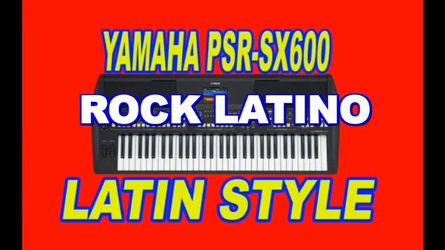 ROCK LATINO TOCADO EN DIRECTO CON EL YAMAHA PSR-SX600 смотреть онлайн