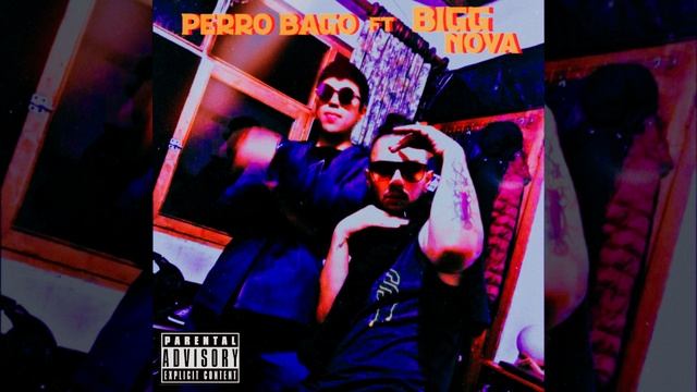 Perro Bago Ft. Bigg Nova -  Naves Nodrizas (Single Demo)