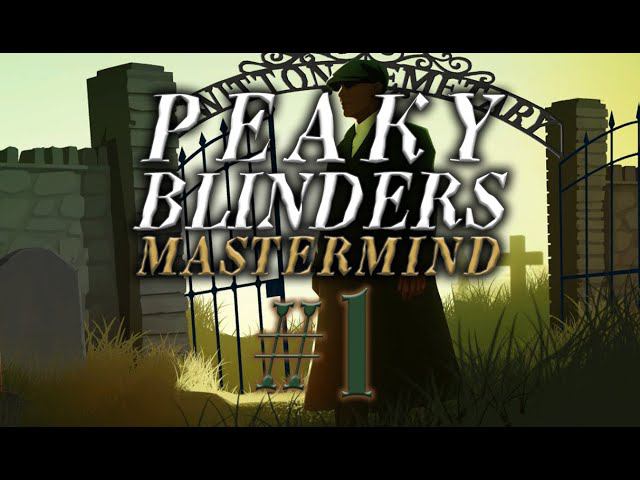 Peaky Blinders: Mastermind #1 прохождение смотреть онлайн